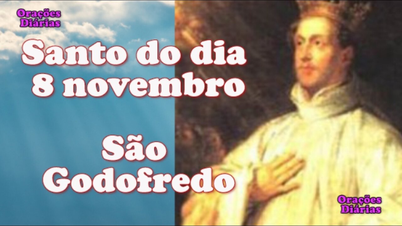 Santo do dia 8 de novembro, São Godofredo