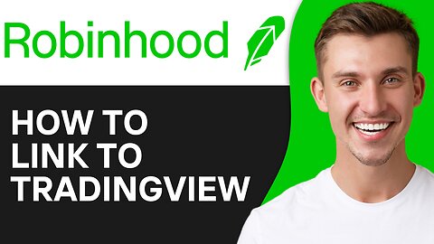 HOW TO LINK ROBINHOOD TO TRADINGVIEW