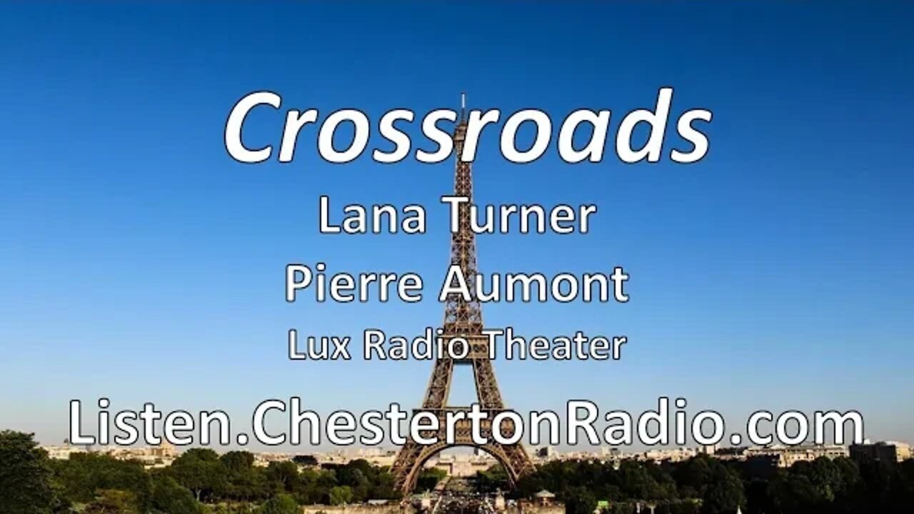 Crossroads - Lana Turner - Pierre Aumont - Lux Radio Theater