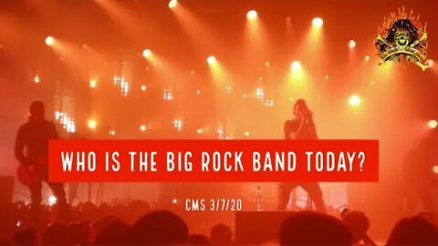 CMS HIGHLIGHT - Who Is The Big Rock Band Today? - 3/7/20