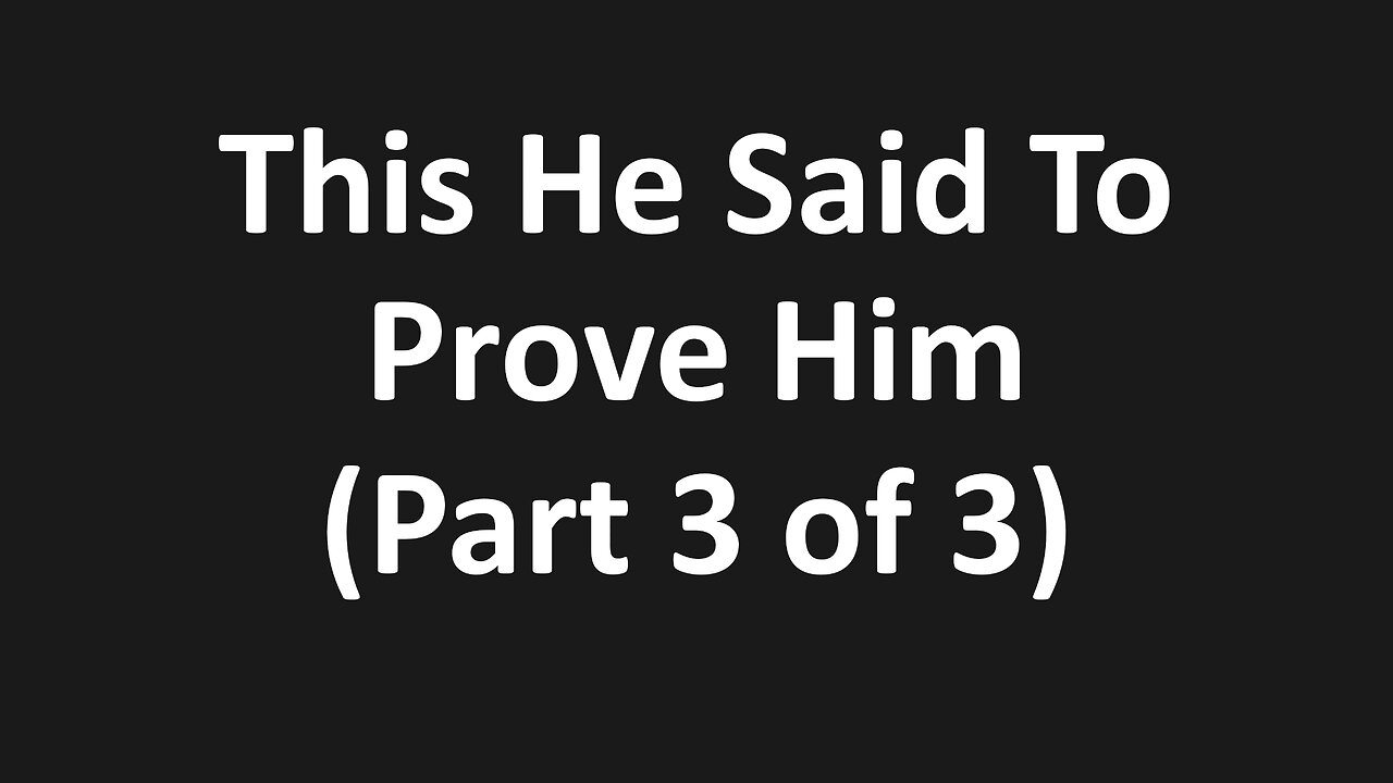 John 6:1-7 - This He Said To Prove Him, The Lord Testing Us, Judges - (Part 3 of 3)