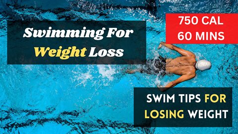 Swimming For Weight Loss | Swim Tips For Losing Weight