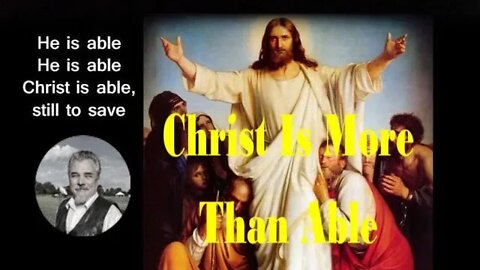 Christ Is More Than Able by Dr Michael H Yeager