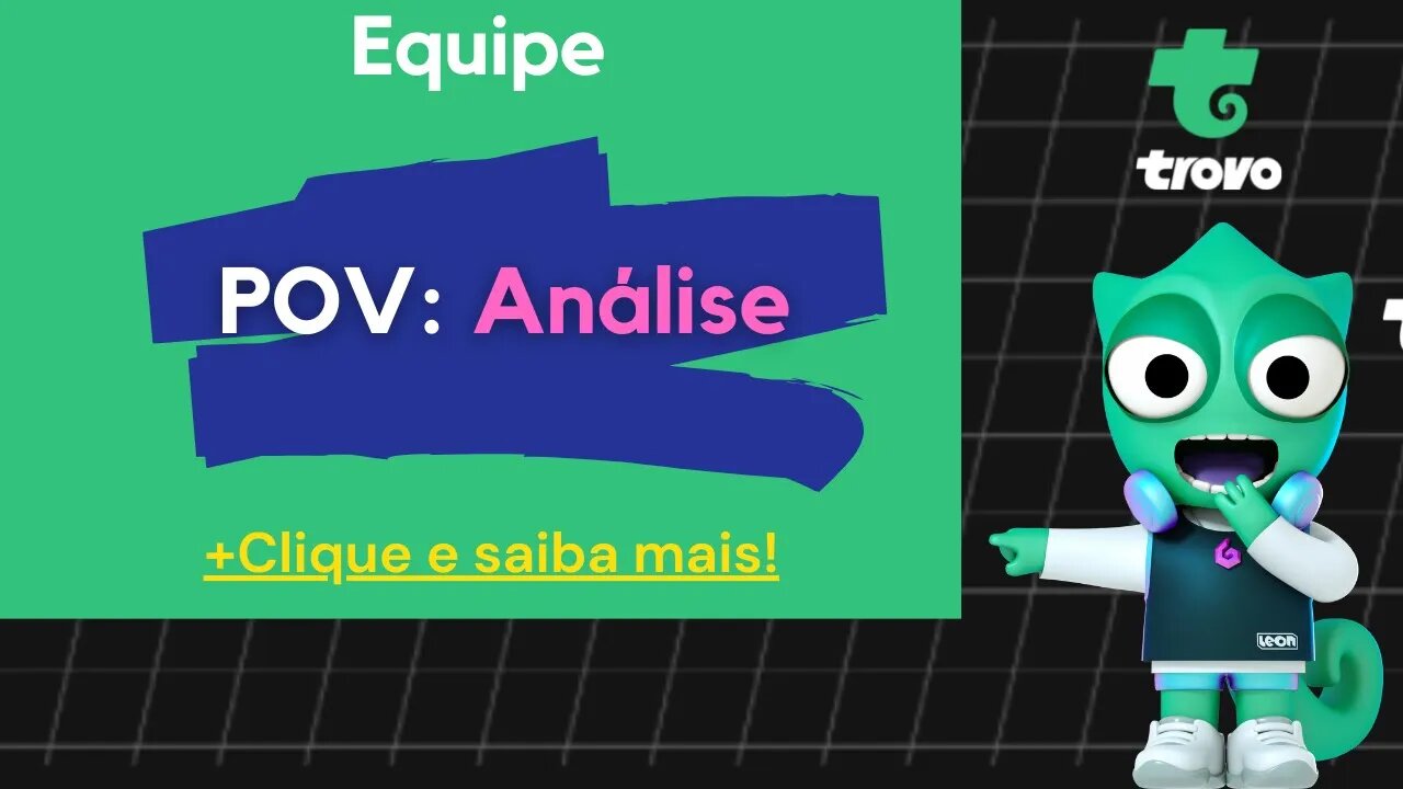Equipe, Time - POV: Análise - Trovo
