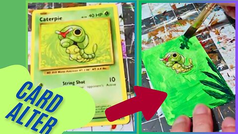 Painting Pokemon Cards: Caterpie, Pokemon Card Alter