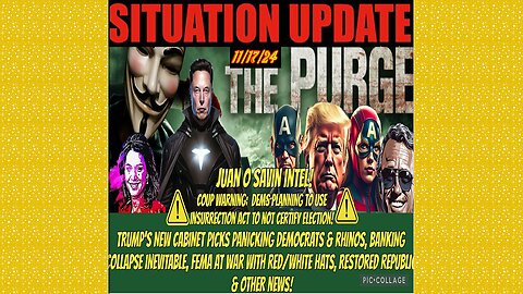 SITUATION UPDATE 11/17/24 - Dems Scheming To Us Insurrection Act, Purge, Fema War, Banking Crisis