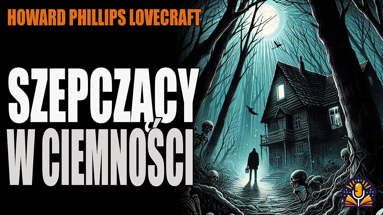 Howard Phillips Lovecraft - Szepczący w ciemności [AUDIOBOOK PL]