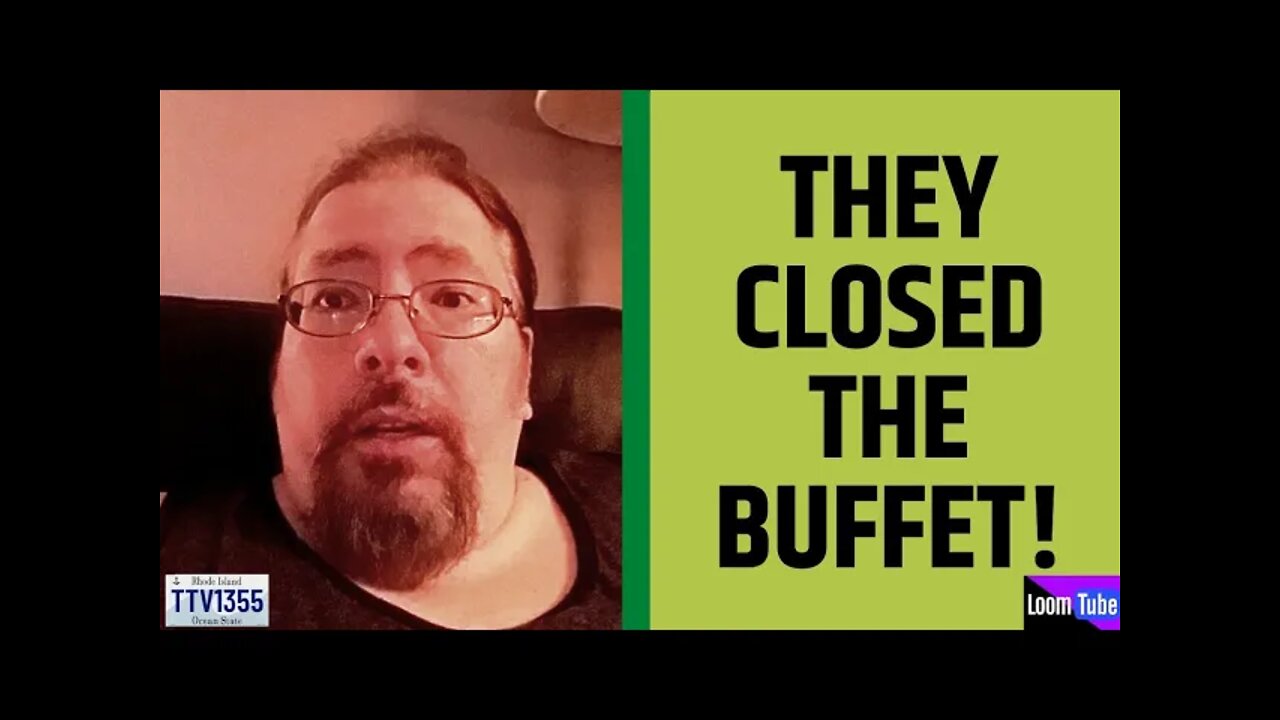 THEY CLOSED THE BUFFET! - 090721 TTV1355