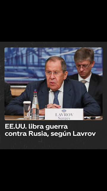 Lavrov: "EE.UU. está librando una guerra contra Rusia"