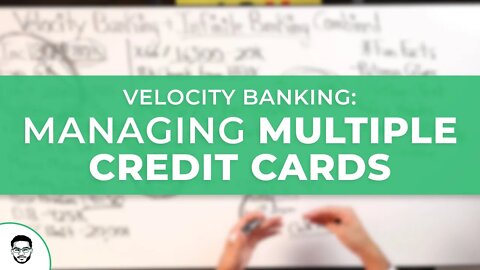 Velocity Banking Managing Multiple Credit Cards