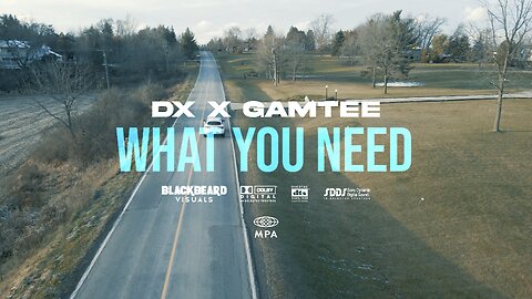 Dx x Gamtee - What You Need (Official Video)