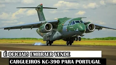 É Oficial! Embraer Vende Cargueiros KC-390 Para Portugal