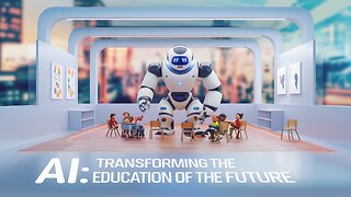 AI: Transforming the Education of the Future