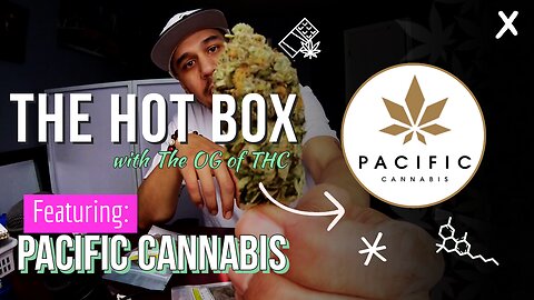 PACIFIC CANNABIS DABS & DANK UNBOX | THE HOT BOX 🔥 📦