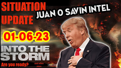 Situation Update 01/06/23 ~ Trump Return - Q Post - White Hats Intel ~ Juan O Savin Decode. SGAnon