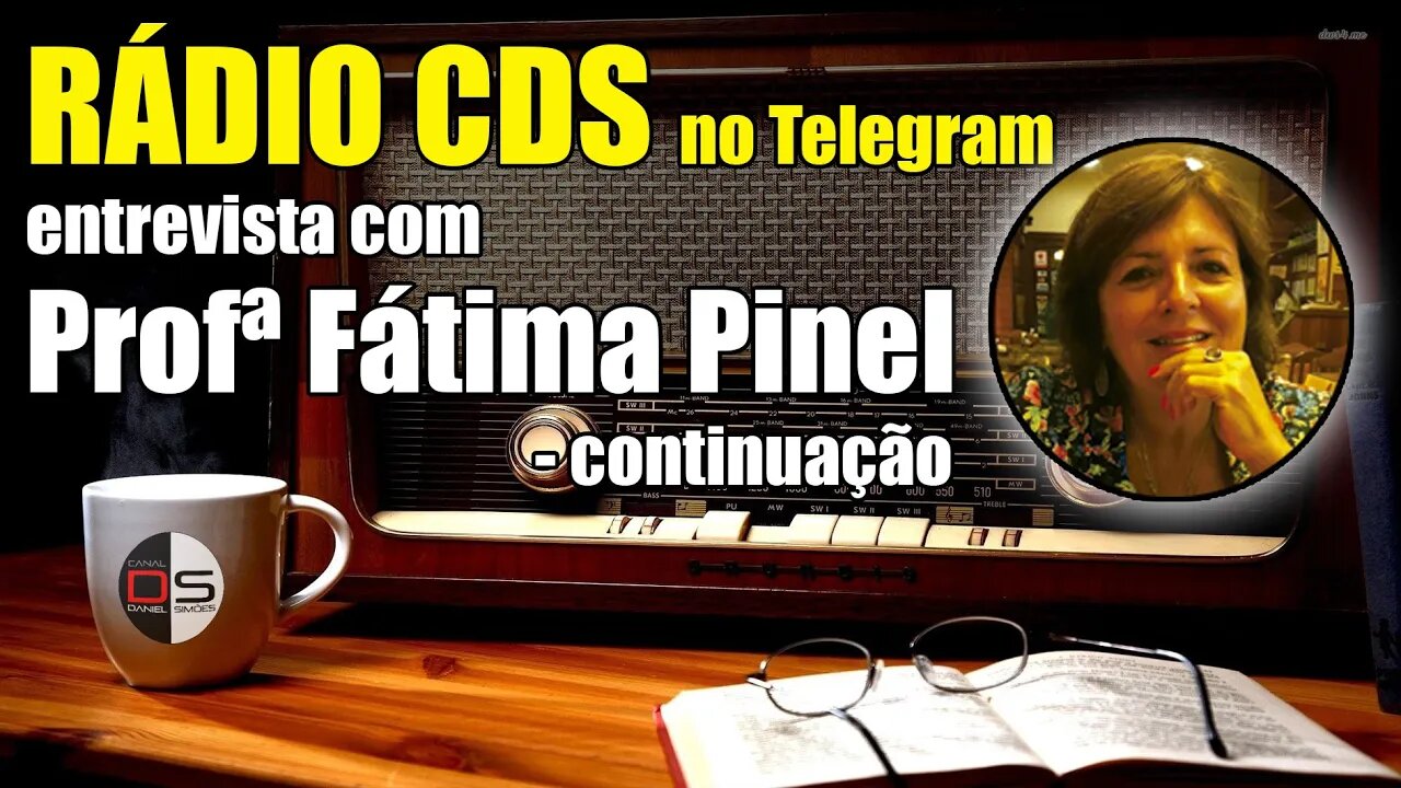 🎙10 Rádio CDS entrevista Profª Fátima Pinel - continuação