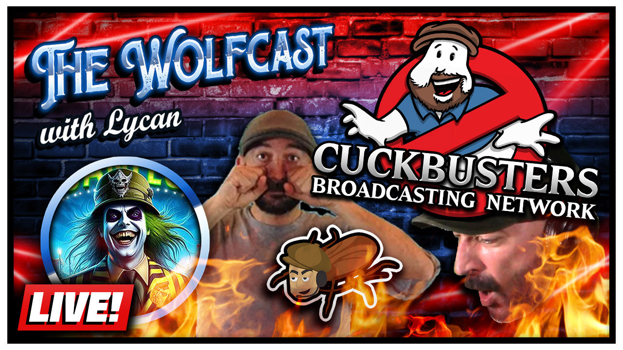 🔴 CUCKBUSTERS [CBN]: Eli Gets More Triggered Than EVER!!! LOL! | The Wolfcast (9/30/2024)