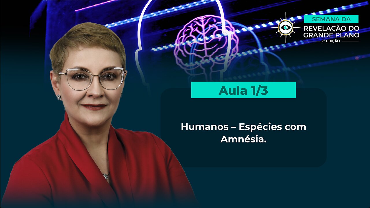 Aula 1/3 – Humanos – Espécies com Amnésia. | Maria Pereda Ph.D