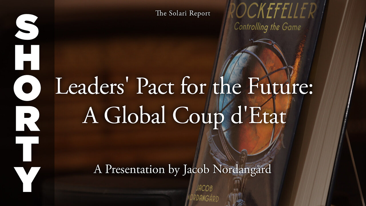 Leaders’ Pact for the Future: A Global Coup d’Etat – A Presentation by Jacob Nordangård