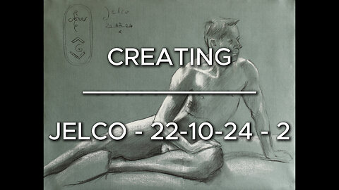 Creating Jelco – 22-10-24 - 2