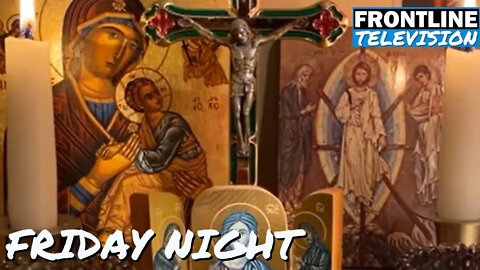 FRONTLINE TV Friday Night - Sorrowful Mysteries Rosary - July 22, 2022