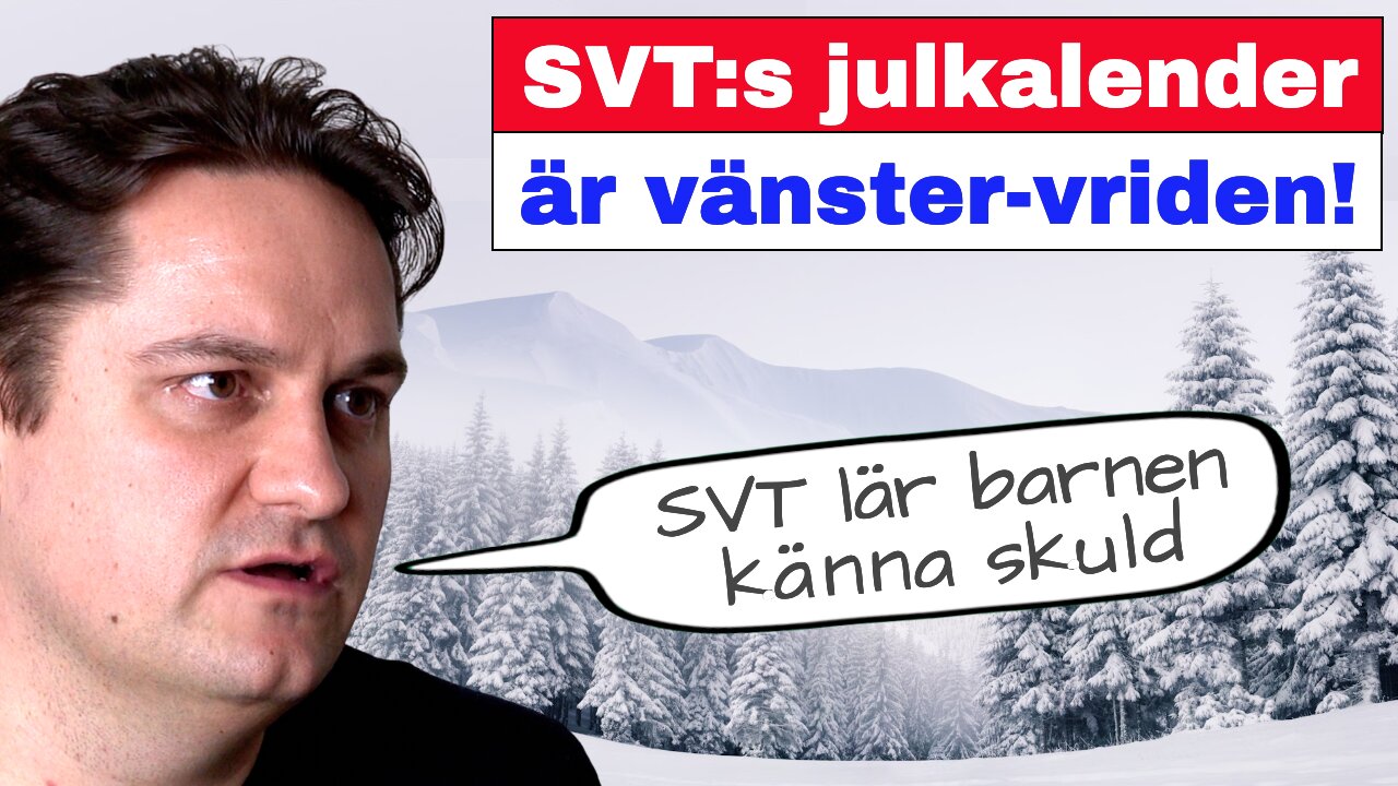 Julkalendern i SVT är vänstervriden!