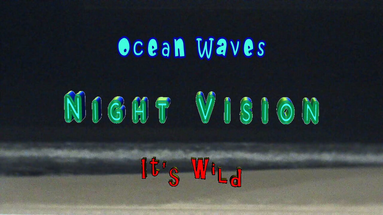 Night Vision Ocean Waves