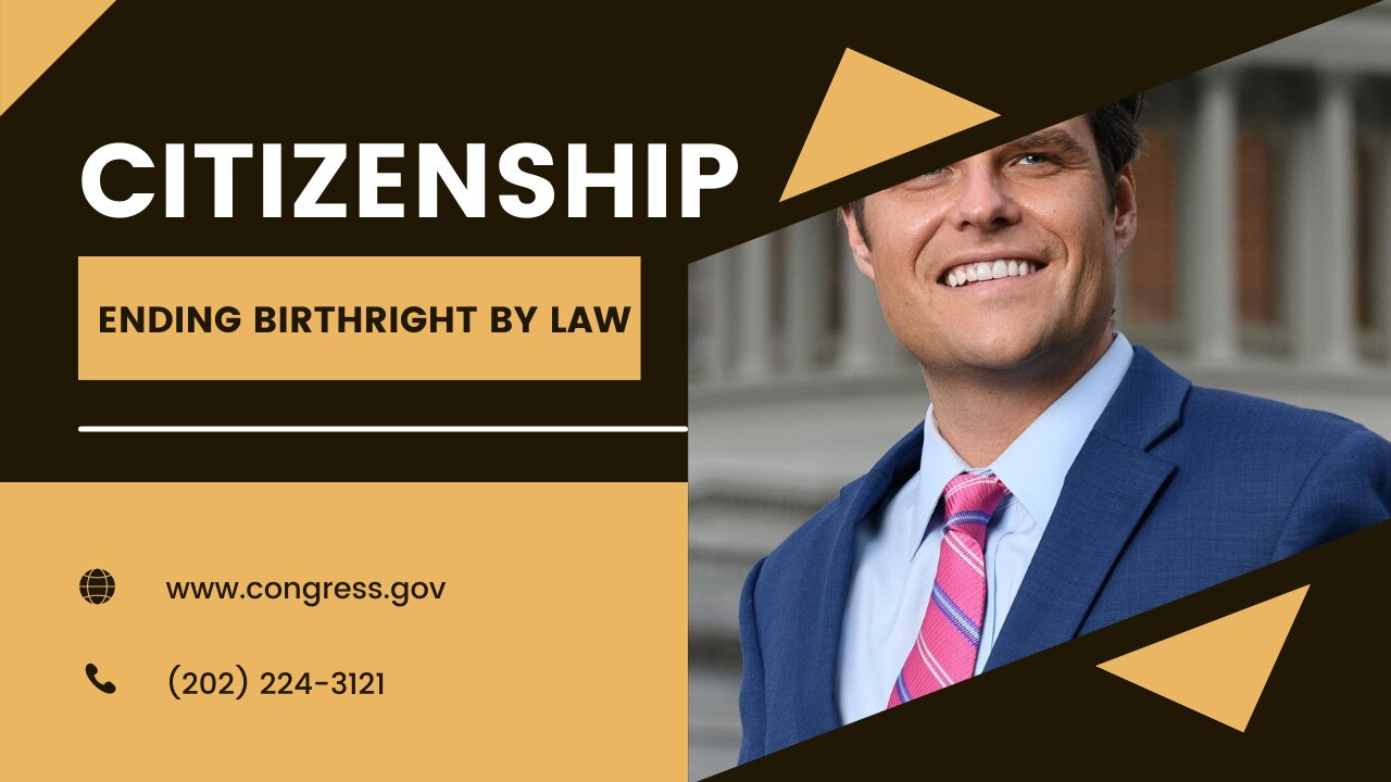 Birthright citizenship – Matt Gaetz would end it