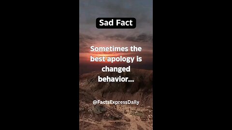 Sometimes the best apology is changed behaviour..