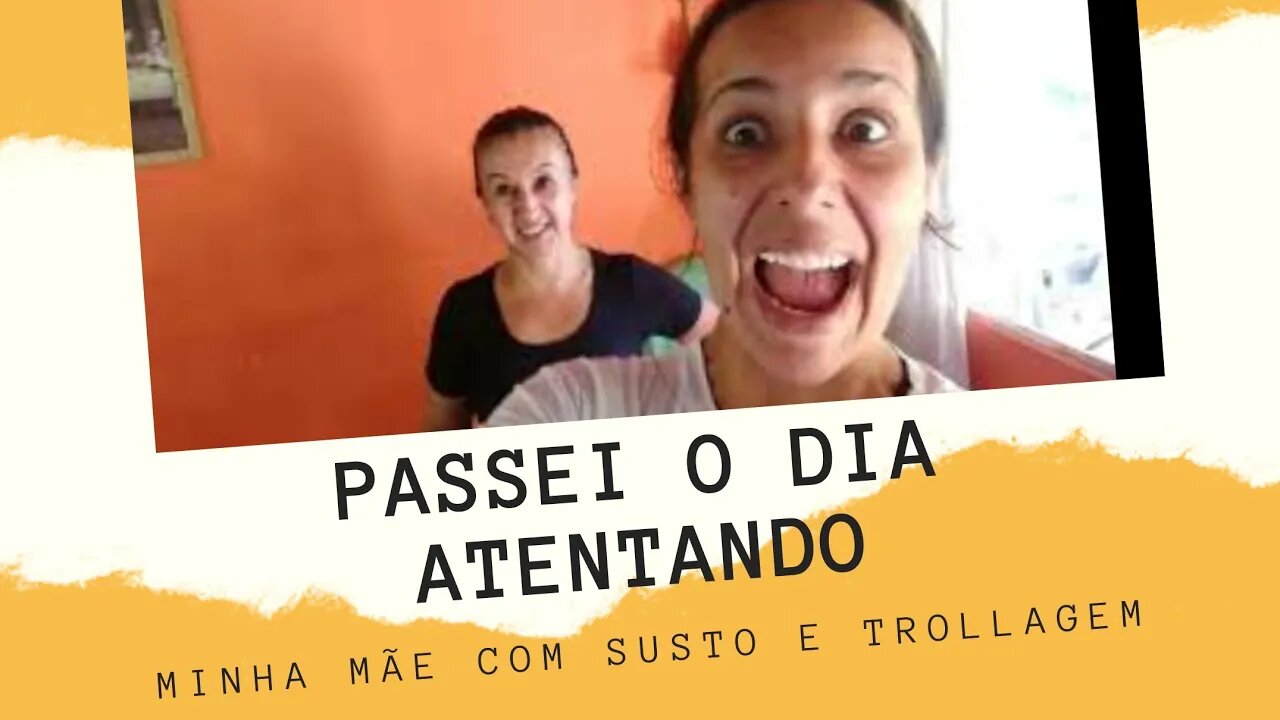 Um dia provocando minha mãe