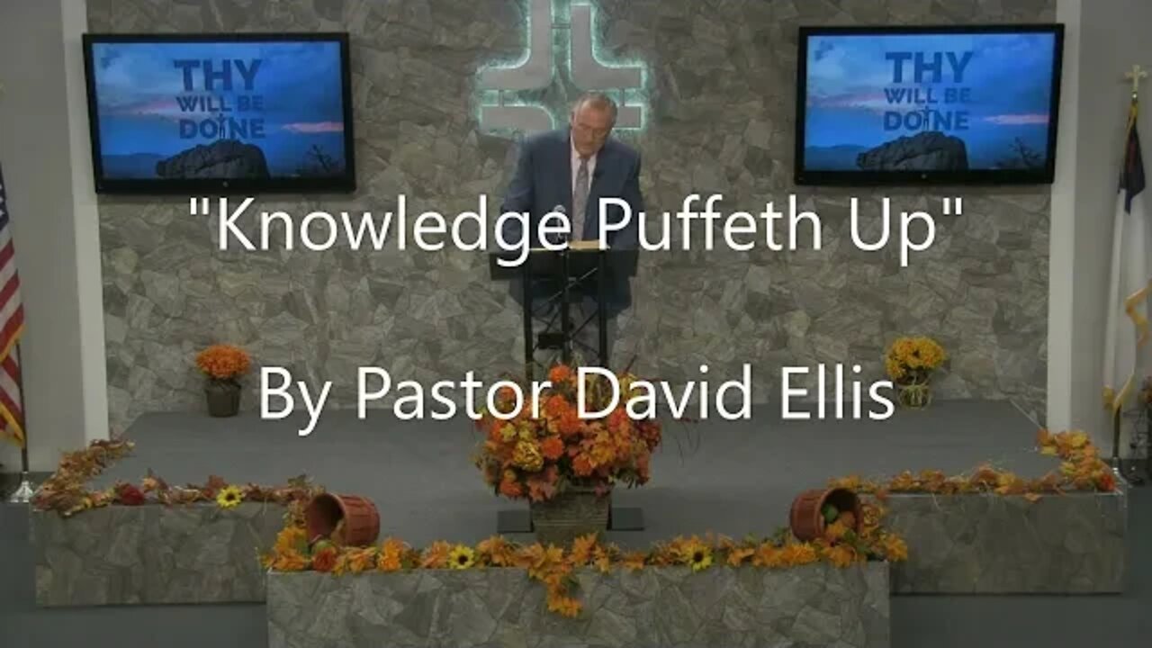 "Knowledge Puffeth Up" By Pastor David Ellis