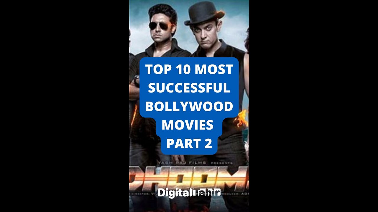 Top 10 Most Successful Bollywood Movies Part 2