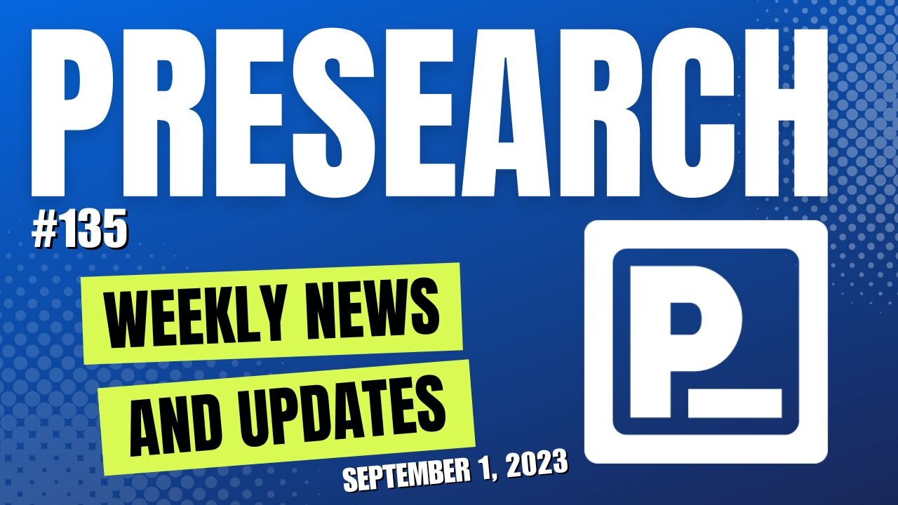 Presearch Weekly News & Updates #135