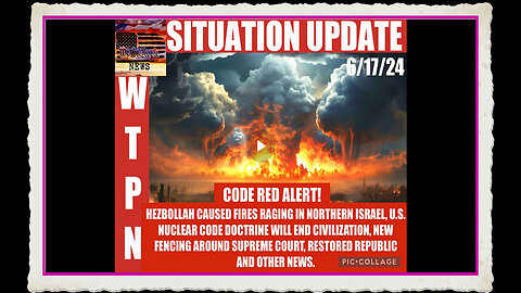WTPN SITUATION UPDATE 6 17 24