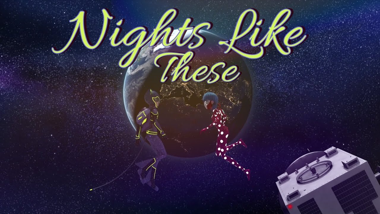 Miraculous Ladybug MV // Nights Like These