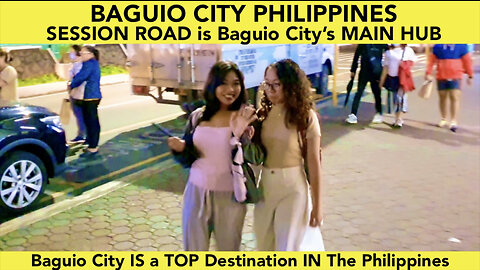 Baguio City Philippines - RETIRE in College Town -SESSION Road is the Main Hub