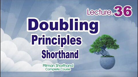 Doubling Principle -Class 36|Pitman Shorthand Course|Sadar Khan Tv