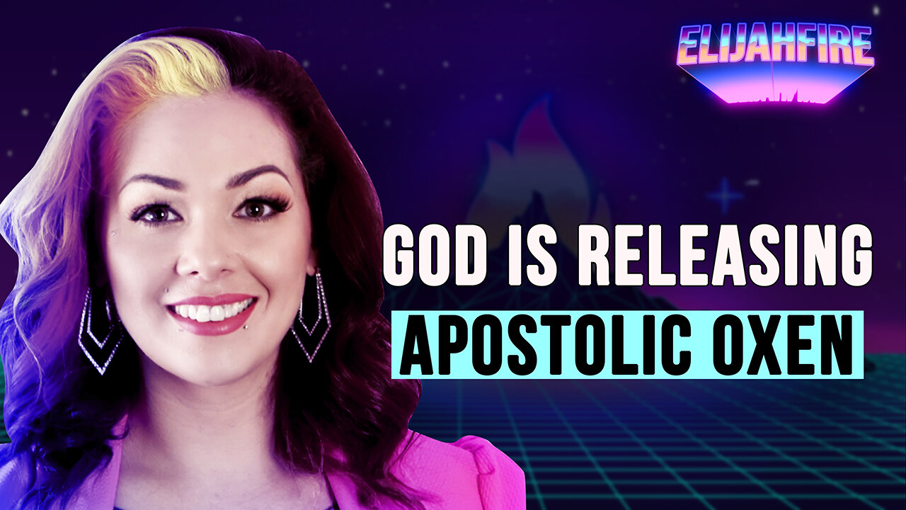 GOD IS RELEASING APOSTOLIC OXEN ElijahFire: Ep. 342 – CHRISTA ELISHA