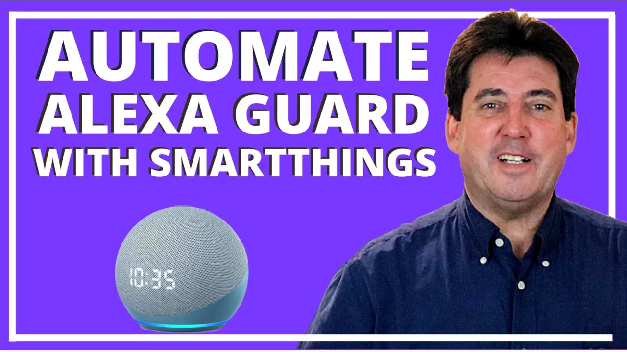 Auto Start and Stop Alexa Guard with SmartThings