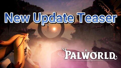 Palworld New Update Teaser just Dropped