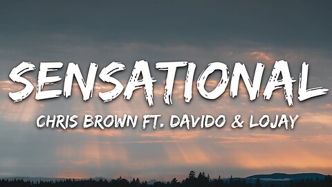 Chris Brown - Sensational (Lyrics) ft. Davido & Lojay