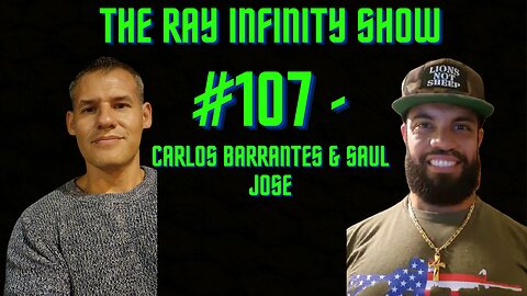 The Ray Infinity Show #107 - Carlos Barrantes & Saul Jose