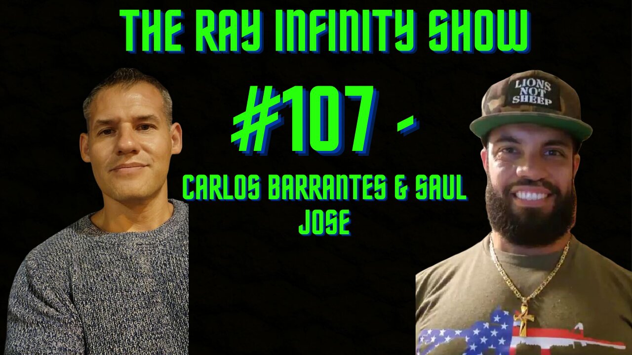 The Ray Infinity Show #107 - Carlos Barrantes & Saul Jose