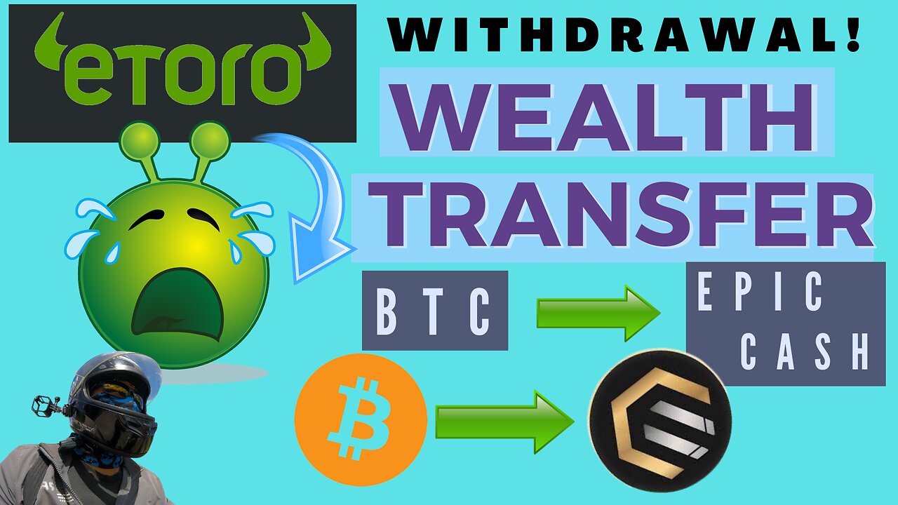 eToro bitcoin collapse! withdrawal time (wealth transfer) BTC to Epic Cash