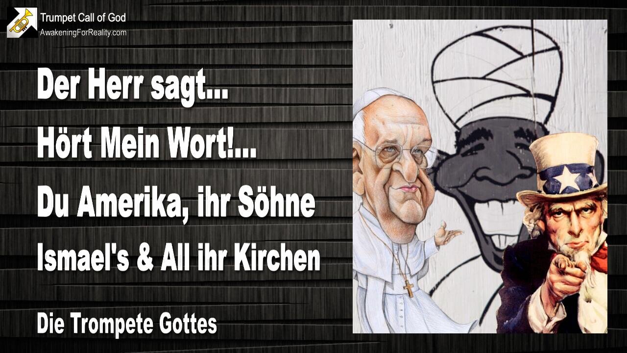 28.03.2007 🎺 Der Herr sagt... Amerika, Söhne von Ismael und Kirchen der Menschen... Hört Mein Wort !