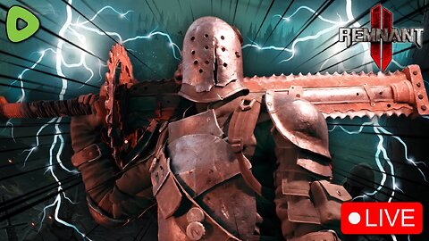 🔴LIVE - Remnant 2 + Chill Rage