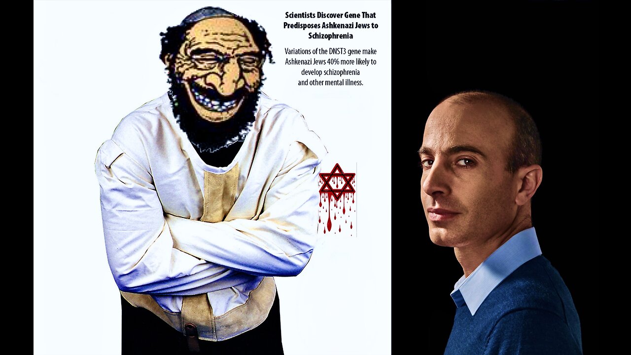 Scientists Claim Gene Predisposes Ashkenazi Jews To Schizophrenia Yuval Noah Harari Hackable Humans