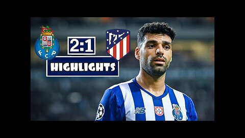 Porto 2-1 Atletico.UCL2022