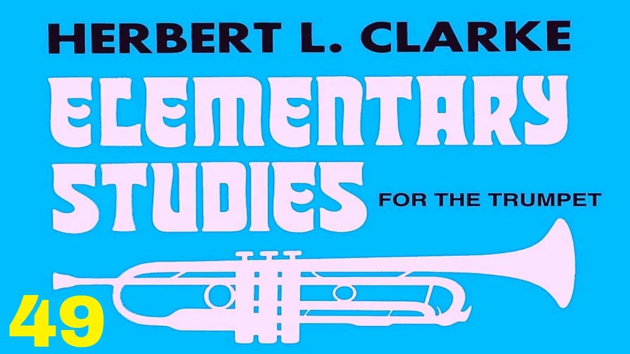 CLARKE Elementary Studies for Trumpet 49