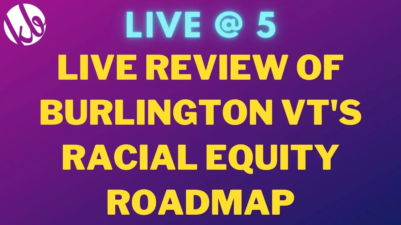 The city of Burlington Vermont has a RACIAL EQUITY PLAN. Let's review it live.